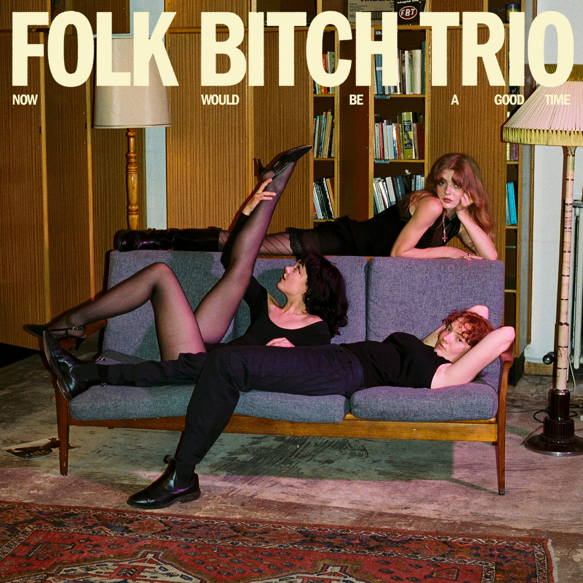 Now Would be a Good Time by Folk Bitch Trio