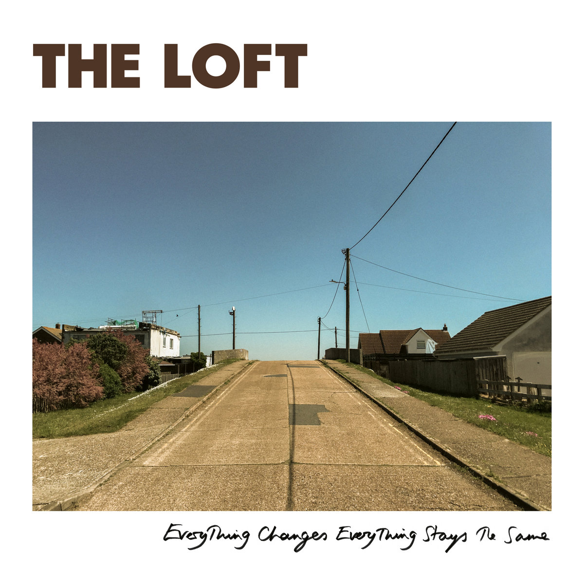 Everything Changes Everything Stays the Same by the Loft